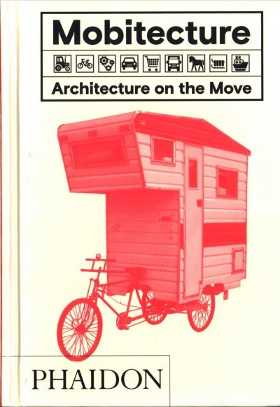 Mobitecture Architecture On The Move By Rebecca Roke 2017 Hardcover For Sale Online Ebay Moveable houses, portable saunas, and wearable tents are the subjects—among some 250—of the new book mobitecture: ebay