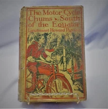 The Motor Cycle Chums South of the Equator by Lt. Howard Payson 1914 Hurst & Co.