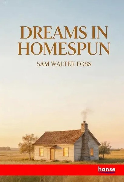 Dreams In Homespun Sam Walter Foss Taschenbuch Englisch 2026 hansebooks-image