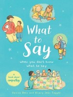 What To Say When You Don't Know What To Say Davina Bell