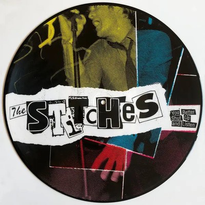 PICTURE DISC The Stitches You Better Shut Up And Listen NEAR MINT What Else?