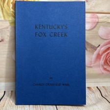 Kentucky's Fox Creek by Charles Crossfield Ware 1957 Paperback Vintage Family Kentucky's Fox Creek by Charles Crossfield Ware 1957 Paperback Vintage Family