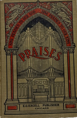 #ad Praises by E.O. Excell Vintage 1905 Hardcover Excellent Condition $24.95