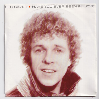 (AB330) Leo Sayer, Have You Ever Been In Love - 1982 - 7'' vinyl