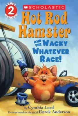 Hot Rod Hamster and the Wacky Whatever Race! (Scholastic Readers) - GOOD