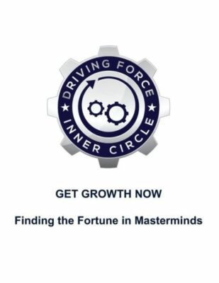 Get Growth Now - Finding The Fortune In Masterminds