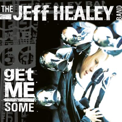JEFF BAND HEALEY - GET ME SOME   CD NEU