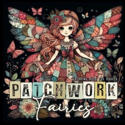 Monsoon Publish Patchwork Fairies Coloring Book for Ad (Taschenbuch) (US IMPORT)