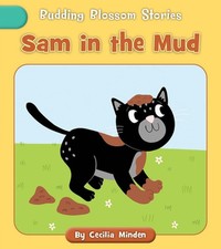 Sam in the Mud by Cecilia Minden Paperback Book