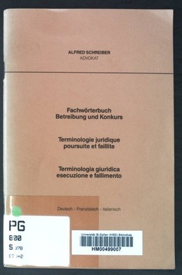 Fachwörterbuch Betreibung und Konkurs / Terminologie juridique poursuite et fail
