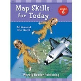 Map Skills for Today, Grade 6: All around the World