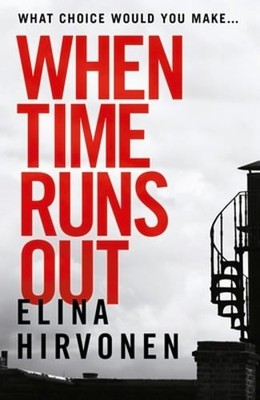 When Time Runs Out: Can a mother's love save her son before it's too late?: Used