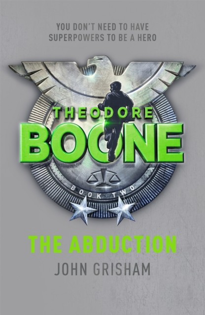 Theodore Boone: The Abduction Theodore Boone 2 by John Grisham (Paperback Book)