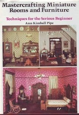 Mastercrafting Miniature Rooms and ..., Pipe, Ann Kimba