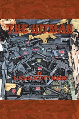 The Hitman Lucas Scott Mark Taschenbuch Englisch 2023 Xlibris US