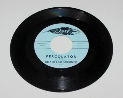 BILLY JOE & THE CHECKMATES  PERCOLATOR TWIST'' 45 RPM RECORD 1961 DORE #45-LP-19