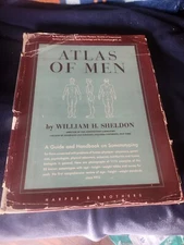 William H Sheldon 1954 Atlas of Men Guide and Hand book on Somatotyping