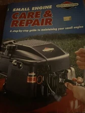 Briggs & Stratton Small Engine Care and Repair Manual