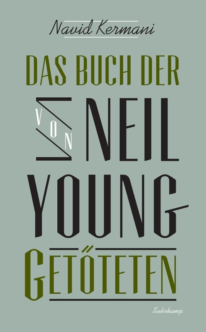 Das Buch der von Neil Young Getöteten Navid Kermani