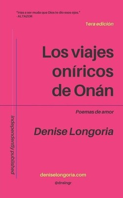 Los viajes onricos de Onn: poemas de amor by Denise Longoria (Spanish) Paperback