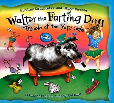 Walter the Farting Dog: Trouble at the Yard Sale - hardcover Kotzwinkle, Wil...