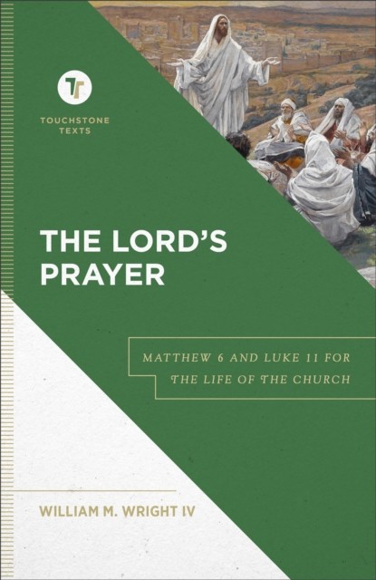 The Lords Prayer: Matthew 6 and Luke 11 for the Life of the Church - Image 5
