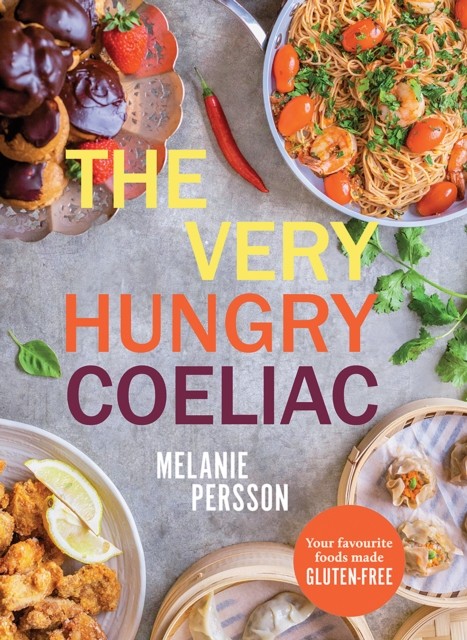 The Very Hungry Coeliac by Melanie Persson (Hardback Book)