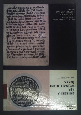 Vyvoj Infinitivnich vet v cestine. Acta Universitatis Carolinae Philologica Mono