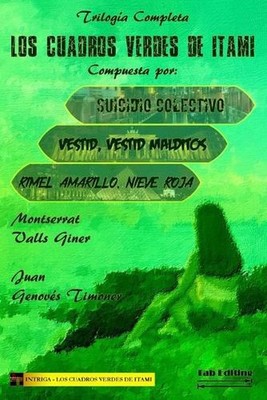 Los Cuadros Verdes de Itami: Trilog?a Completa by Montserrat Valls Giner Paperba