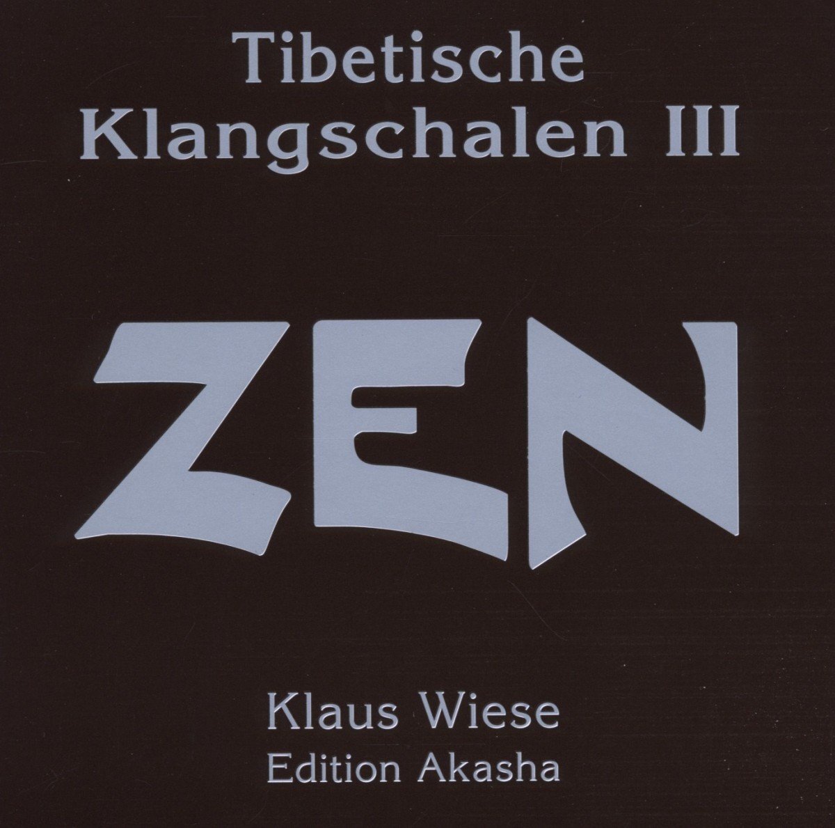 Klaus Wiese Tibetische Klangschalen 3 (Zen) (CD)