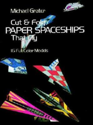 Cut And Fold Paper Spaceships That Fly