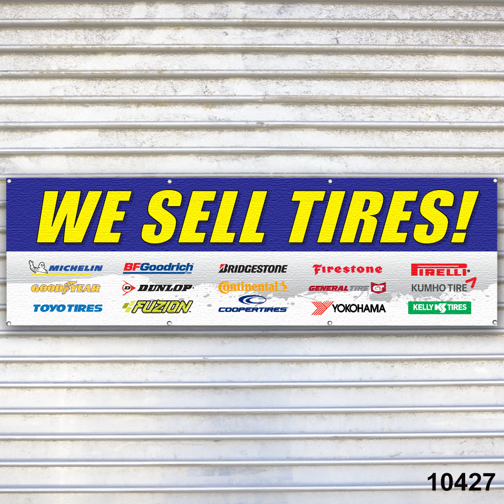We Sell Tires Banner Sign Auto Repair Tire Dealer Service Bay Garage