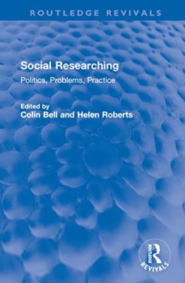 Bell - Social Researching  Politics Problems Practice - hardback or  - X555z