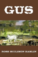 Rose Mcclimon Hamlin | Gus | Taschenbuch | Englisch (2010) | Authorhouse