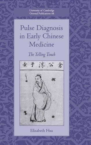 Pulse Diagnosis in Early Chinese Medicine by Elisabeth Hsu - 9780521516624
