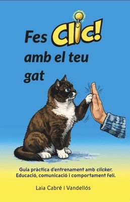 Fes Clic Amb El Teu Gat Ensinistrament De Gats Educació Felina Comportament