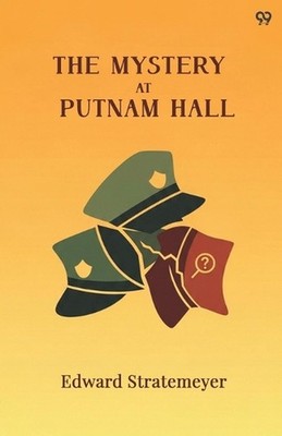 The Mystery At Putnam HallOr The School Chums' Strange Discovery (Edition1) by E