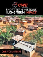 Cwe Missions Short-Term Missions With Long-Term Impact Cwe Volunteers Buch 2020