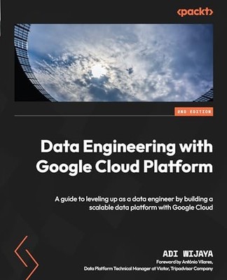 Data Engineering with Google Cloud Plat..., Wijaya, Adi