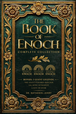The Complete Books of Enoch (Annotated): 1 Enoch: the Ethiopian Book of Enoch, 2