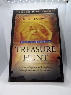 The Ultimate Treasure Hunt: A Guide to Supernatural Evangelism Through Supernatu