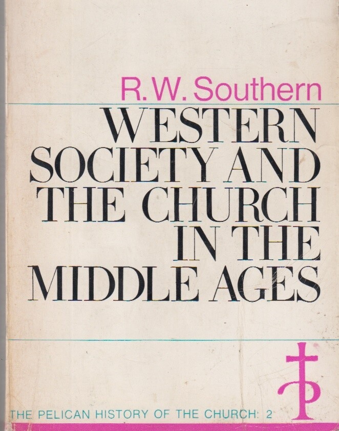 The Pelican History of the Church,Vol.2: Wester... - R Southern - Acceptable ...