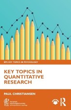 Key Topics in Quantitative Research (BPS Key Topics in... - Christiansen, Paul
