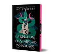 A Kingdom Of Stars And Shadows (Deluxe Edition) | Holly Renee | Taschenbuch