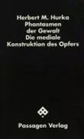 Herbert Hurka (U. A.) | Phantasmen Der Gewalt | Taschenbuch | Deutsch (1997)