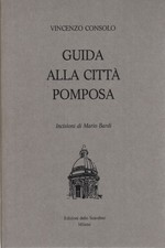 Guida alla città pomposa - Vincenzo Consolo (edizioni dello scarabeo)