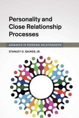 Personality and Close Relationship Processes by Stanley O. Ga... - 9781107524750