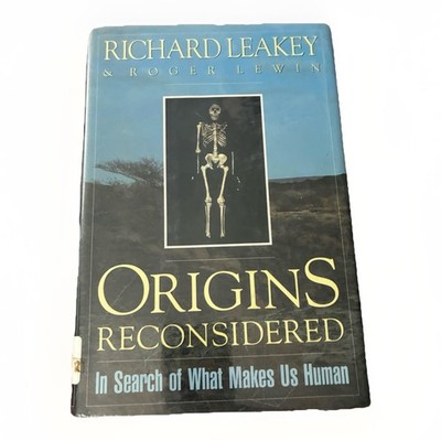 Origins Reconsidered : In Search of What Makes Us Human by Richard E. Leakey...