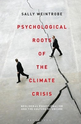Sally Weintrobe Psychological Roots of the Climate Crisi (Paperback) (UK IMPORT)