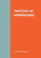 Charlotte Bronte | Jane Eyre | Taschenbuch | Englisch (2022) | An Autobiography